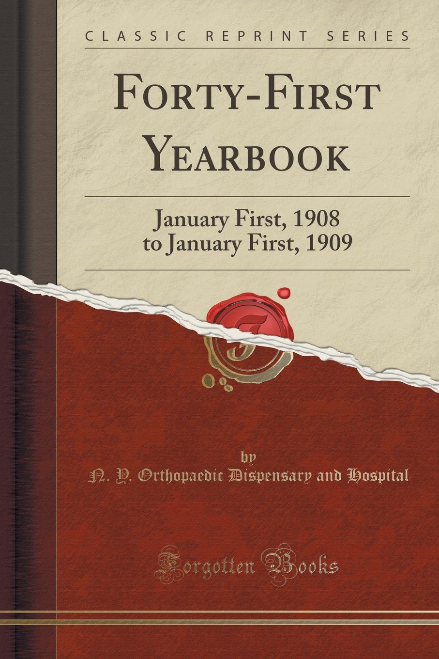 Forty-First Yearbook: January First, 1908 to January First, 1909 (Classic Reprint) Reference Books