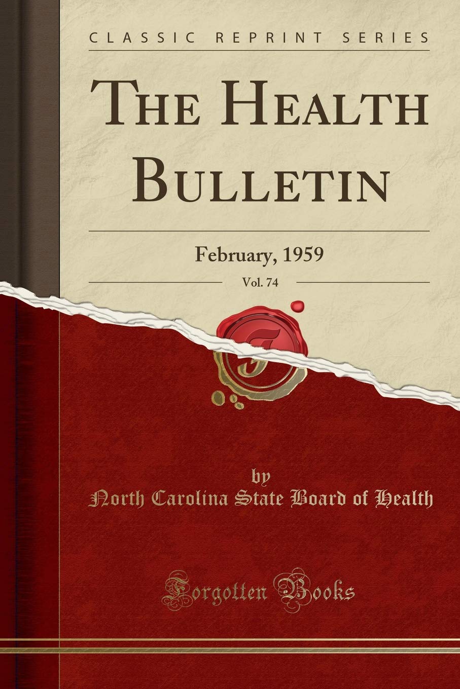 The Health Bulletin, Vol. 74: February, 1959 (Classic Reprint) Business, Finance & Career