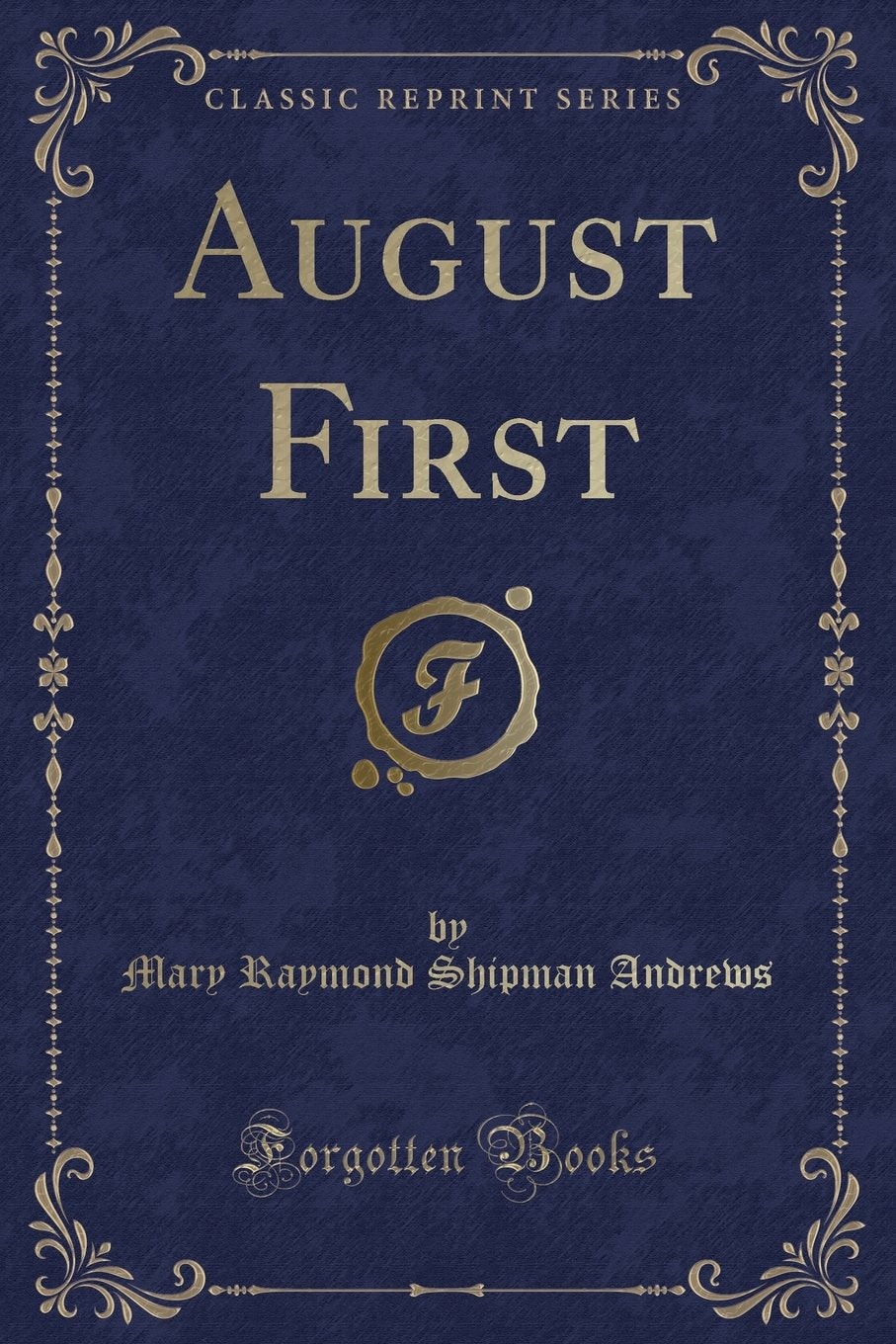 August First (Classic Reprint) Novels & Short Stories