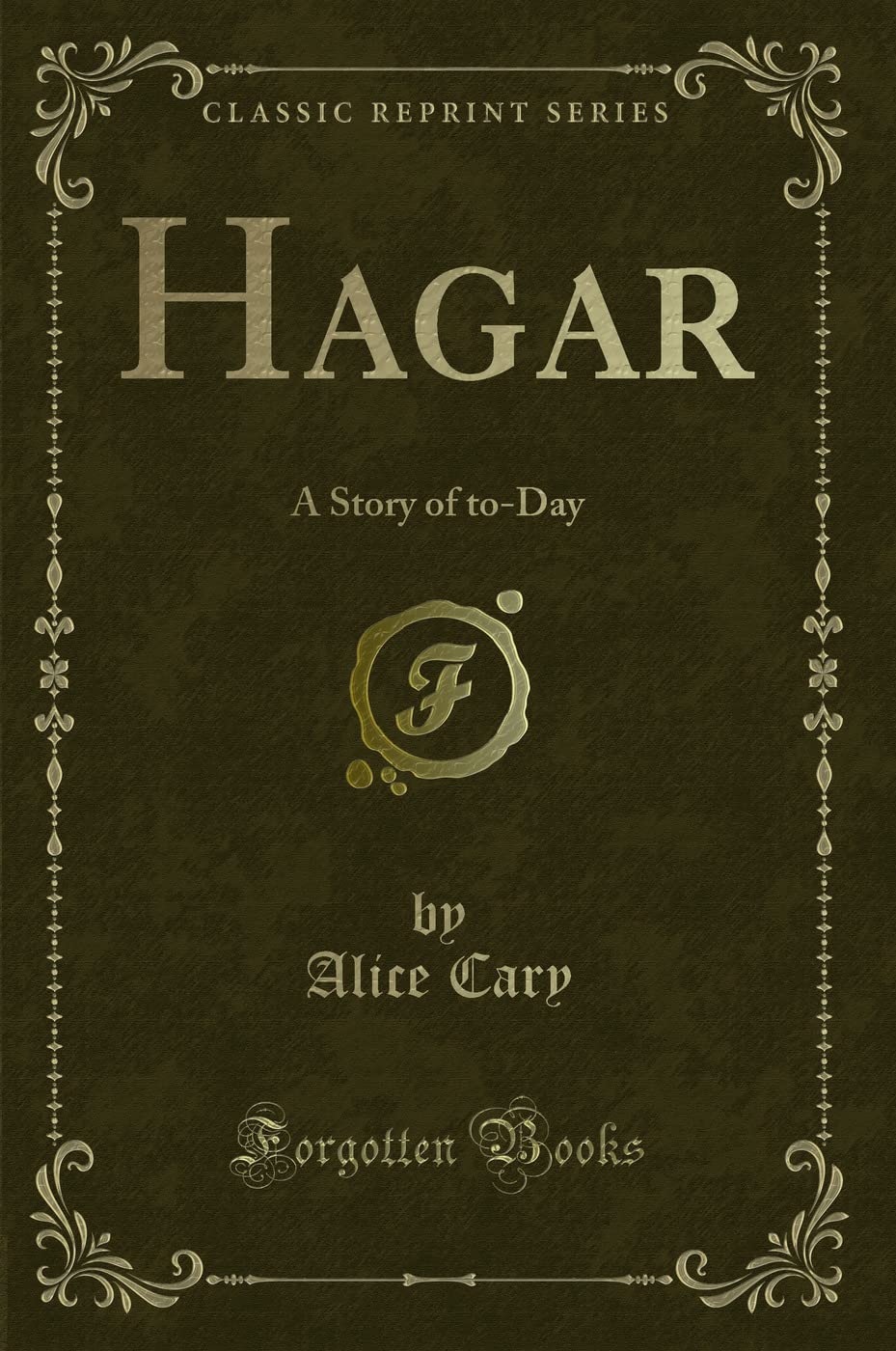 Hagar: A Story of to-Day (Classic Reprint) Novels & Short Stories