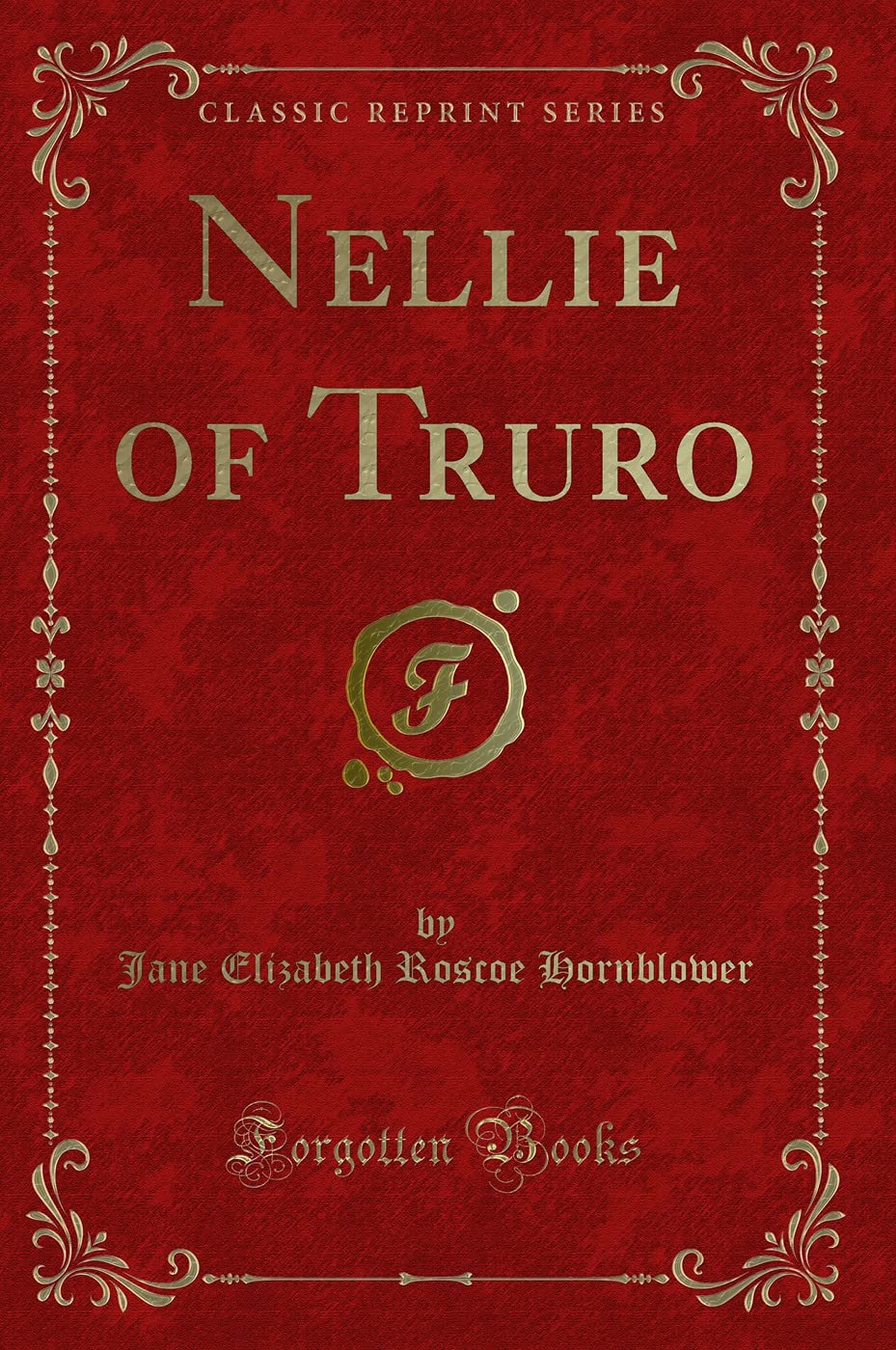 Nellie of Truro (Classic Reprint) Novels & Short Stories