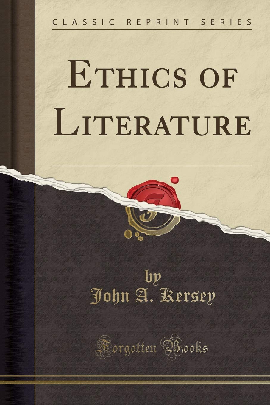Ethics of Literature (Classic Reprint) Philosophy