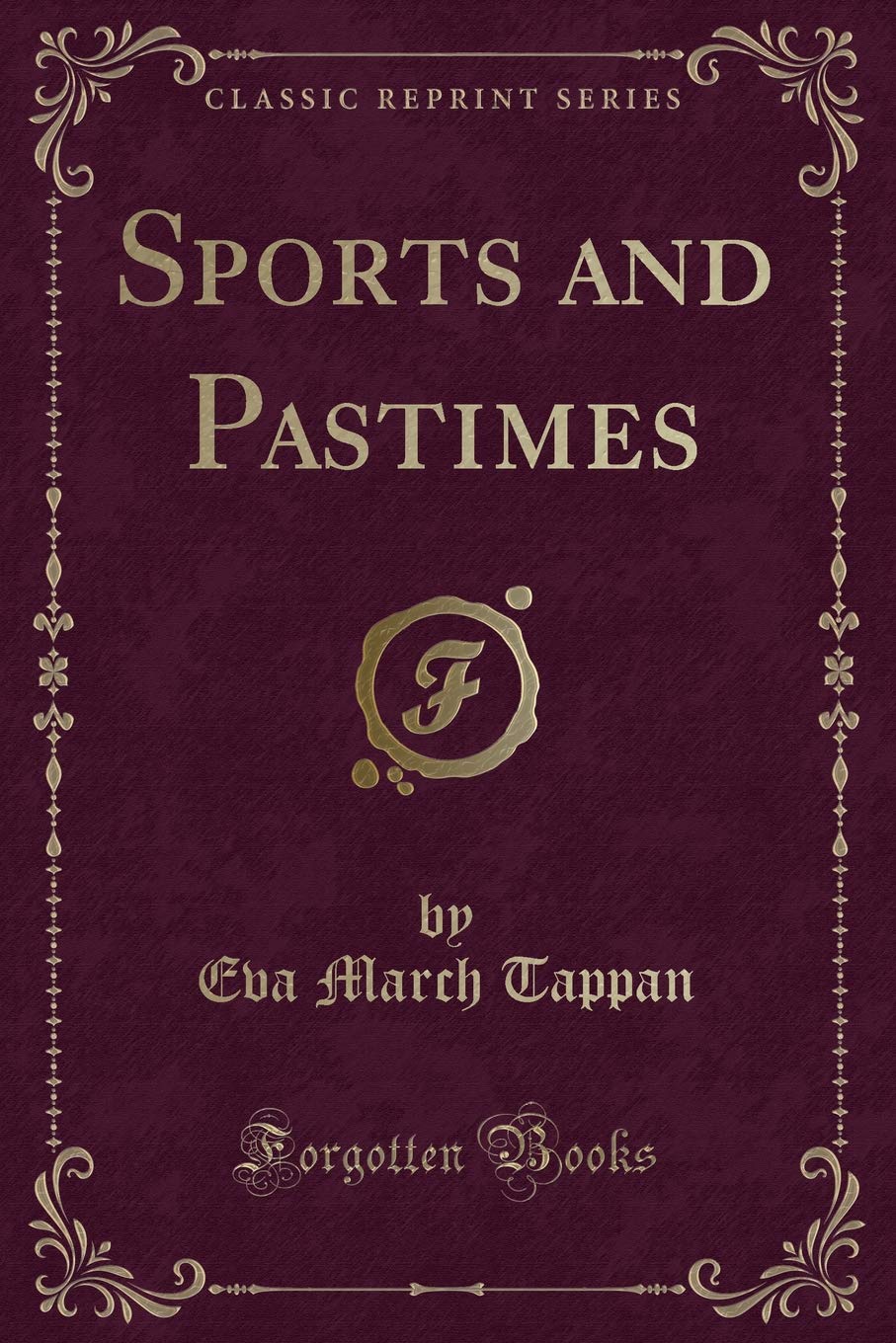 Sports and Pastimes (Classic Reprint) Novels & Short Stories