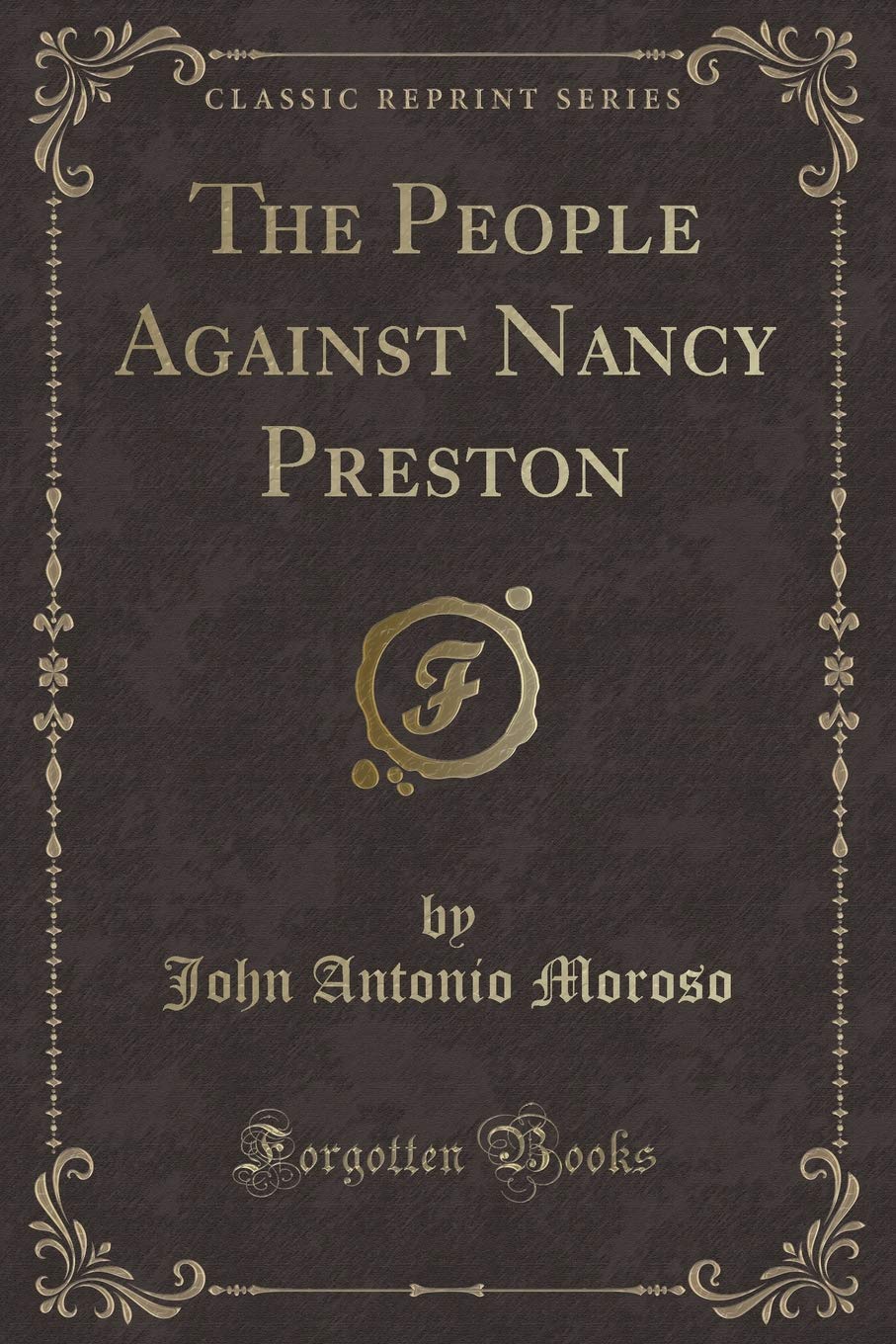 The People Against Nancy Preston (Classic Reprint) Novels & Short Stories