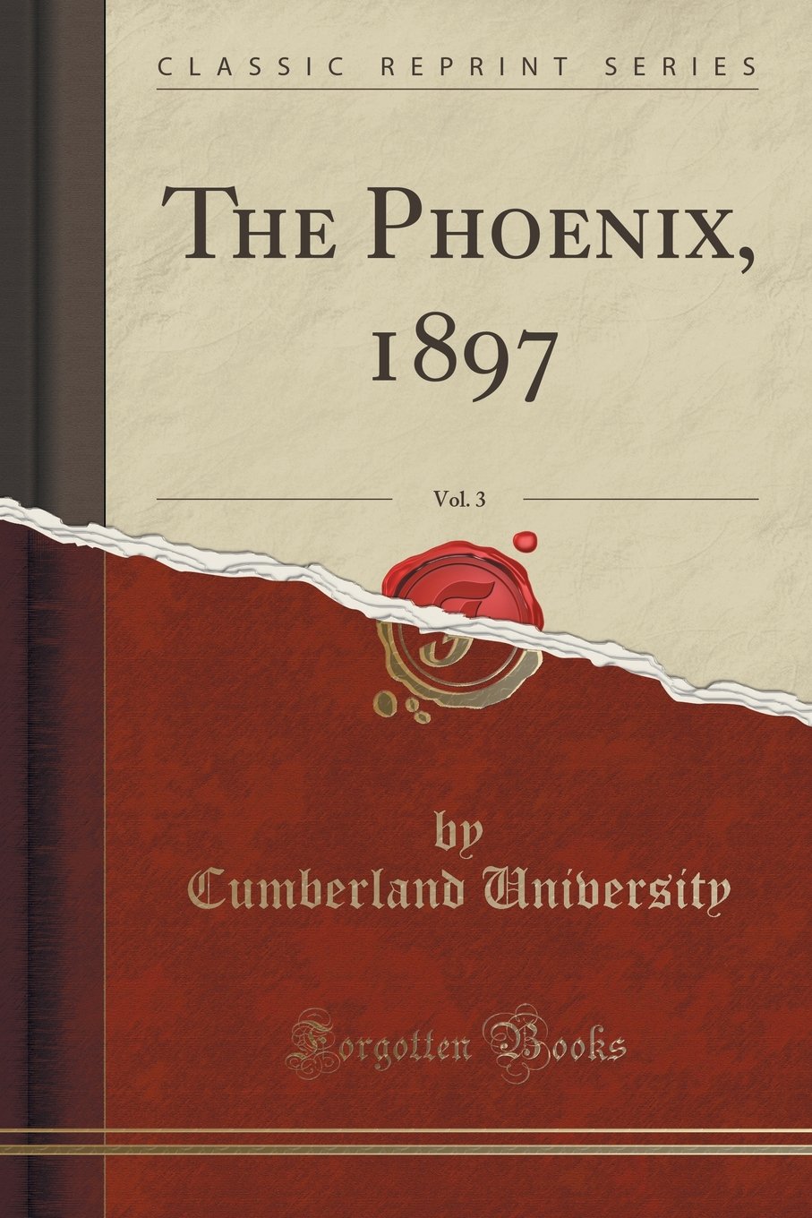 The Phoenix, 1897, Vol. 3 (Classic Reprint) Reference Books