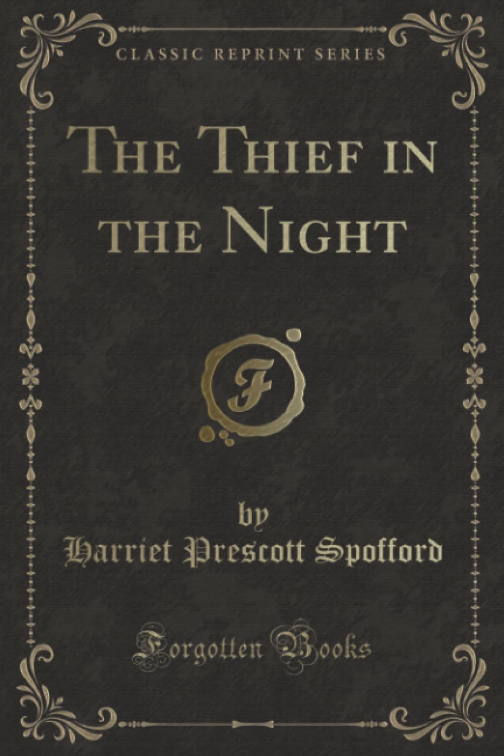 The Thief in the Night (Classic Reprint) Action & Adventure