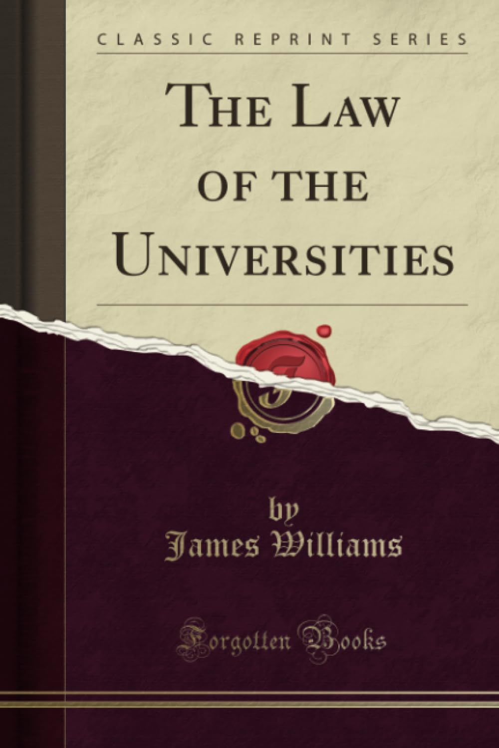 The Law of the Universities (Classic Reprint) Law