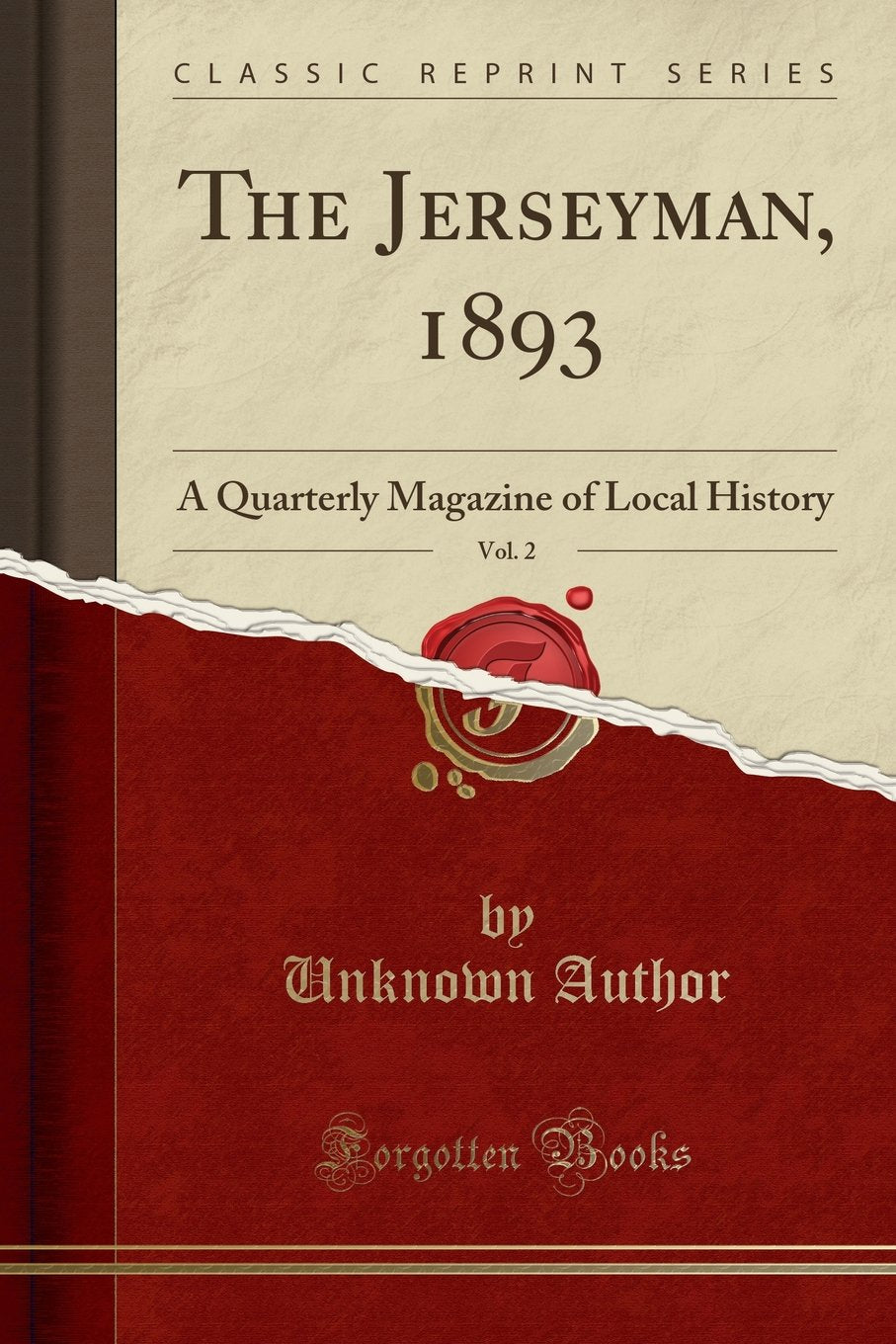 The Jerseyman, 1893, Vol. 2: A Quarterly Magazine of Local History (Classic Reprint) Social Sciences