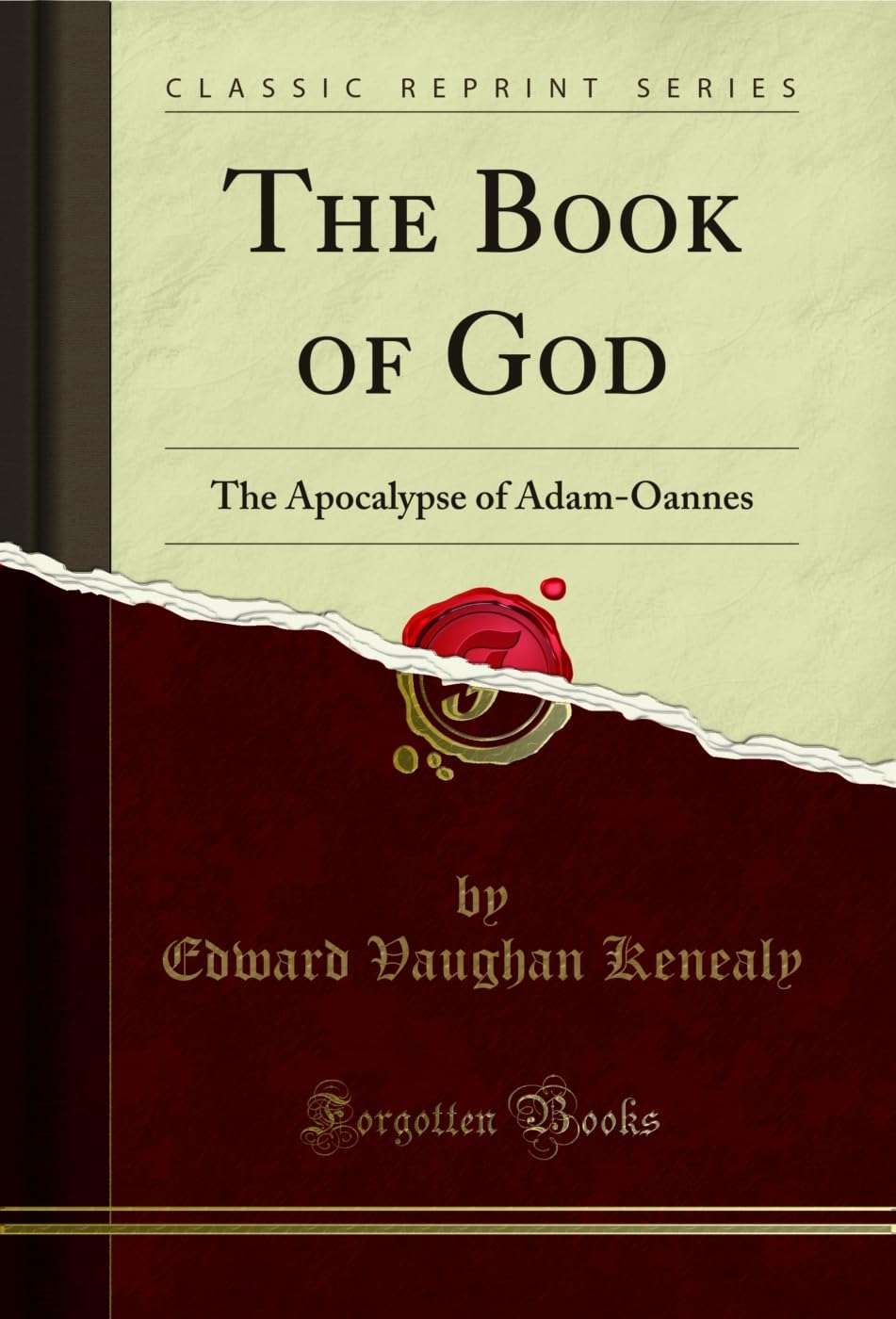 The Book of God: The Apocalypse of Adam-Oannes (Classic Reprint) Social Sciences