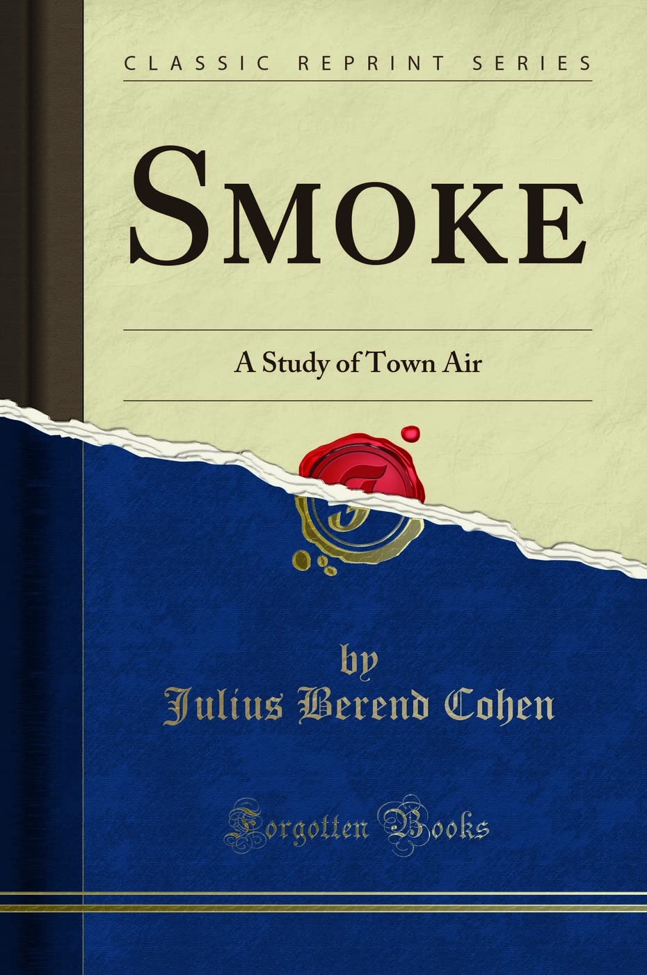 Smoke (Classic Reprint): A Study of Town Air: A Study of Town Air (Classic Reprint) Learning & Reference