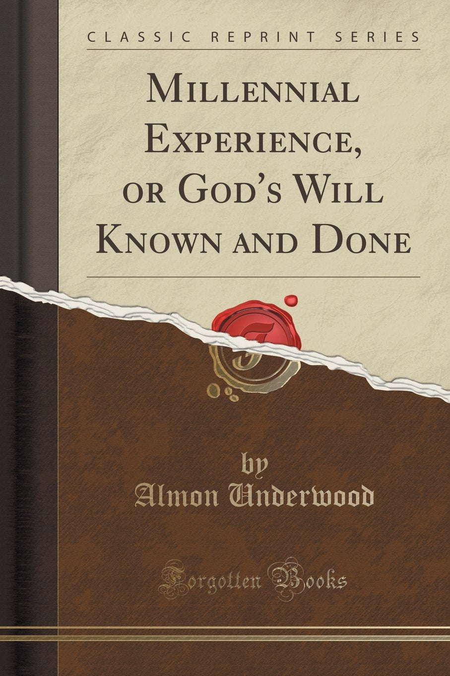 Millennial Experience, or God's Will Known and Done (Classic Reprint) Self-help