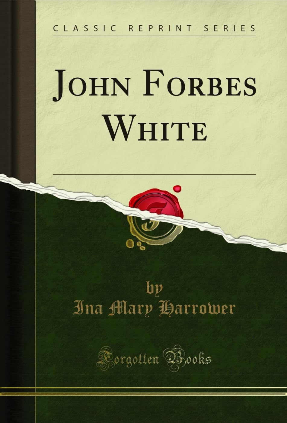 John Forbes White (Classic Reprint) Memories