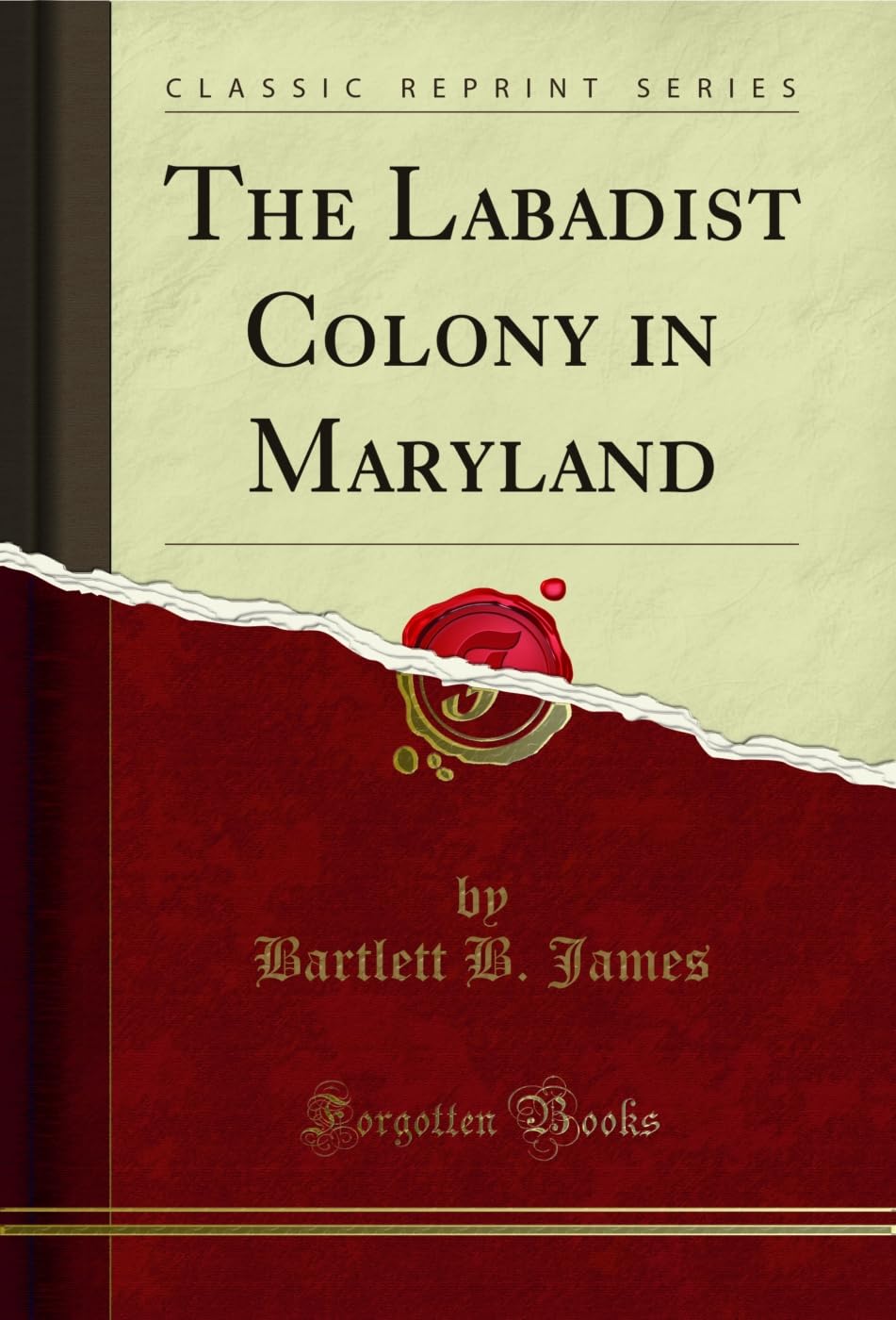 The Labadist Colony in Maryland (Classic Reprint) Reference Books