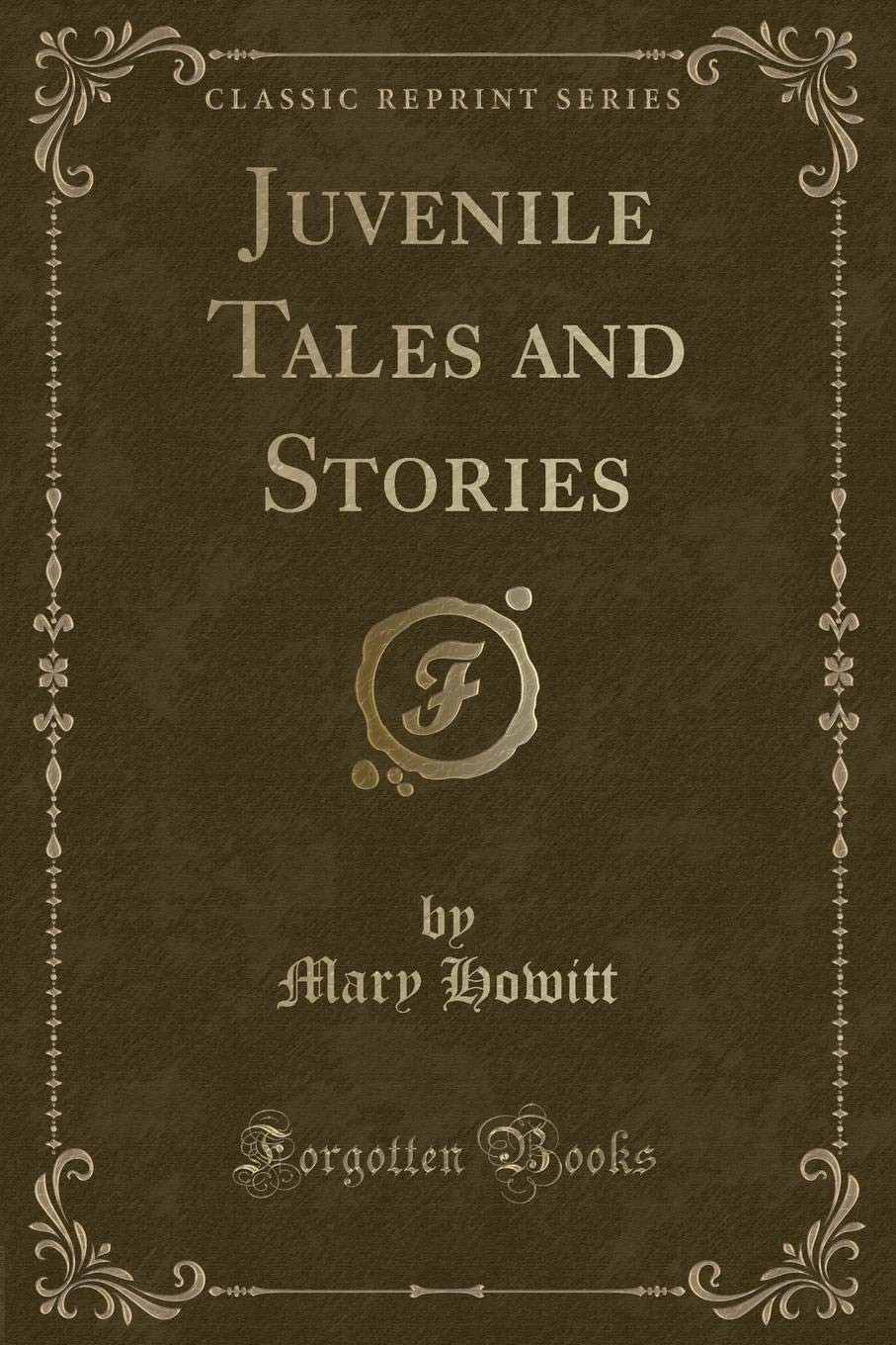 Juvenile Tales and Stories (Classic Reprint) book
