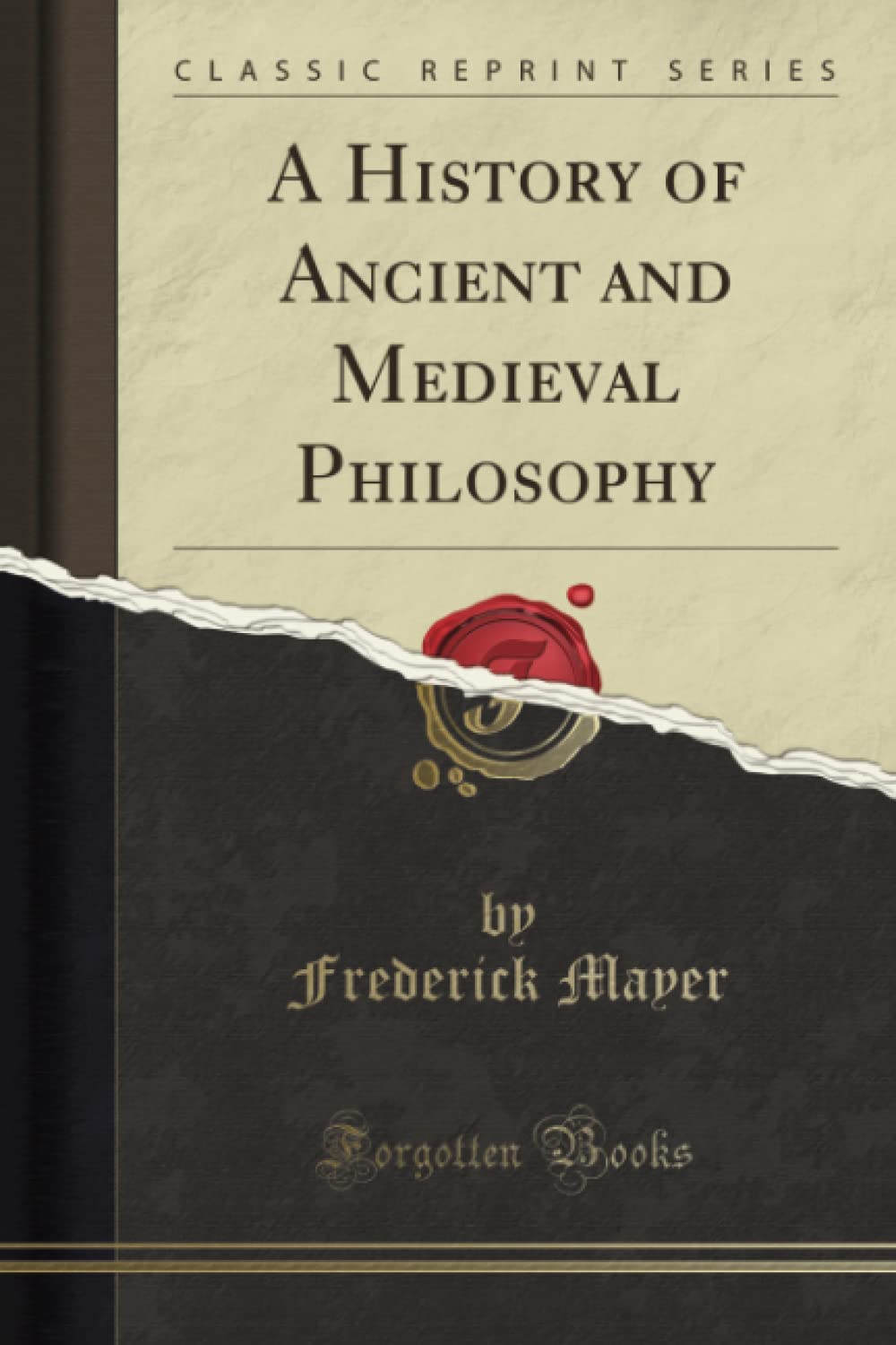 A History of Ancient and Medieval Philosophy (Classic Reprint) Philosophy