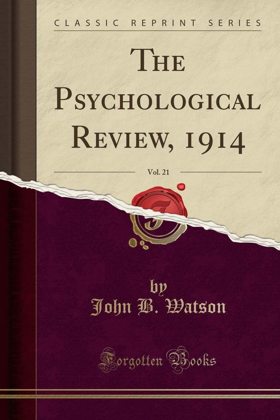 The Psychological Review, 1914, Vol. 21 (Classic Reprint) Social Sciences