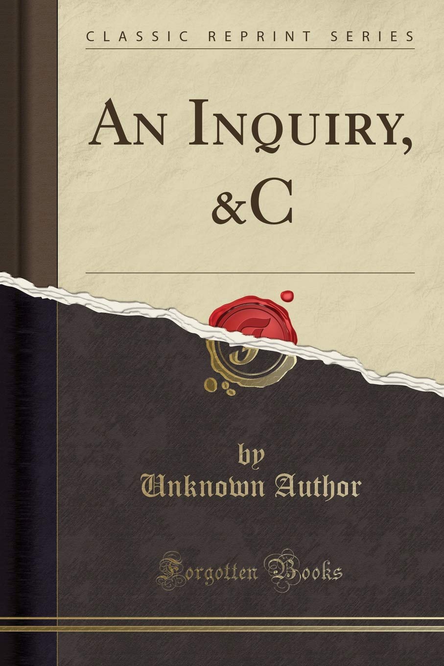 An Inquiry, &C (Classic Reprint) Philosophy
