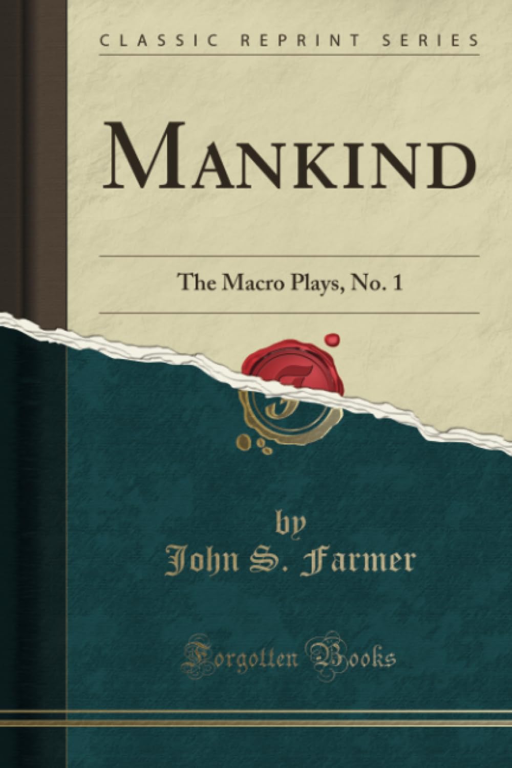 Mankind (Classic Reprint): The Macro Plays, No. 1: The Macro Plays, No. 1 (Classic Reprint) Hobbies & Crafts
