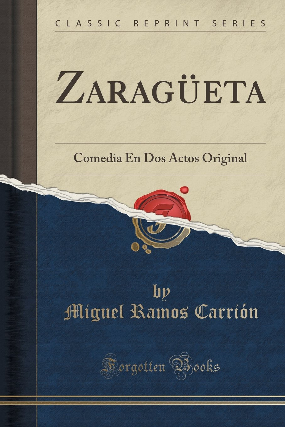 Zaragüeta: Comedia En DOS Actos Original (Classic Reprint) Drama