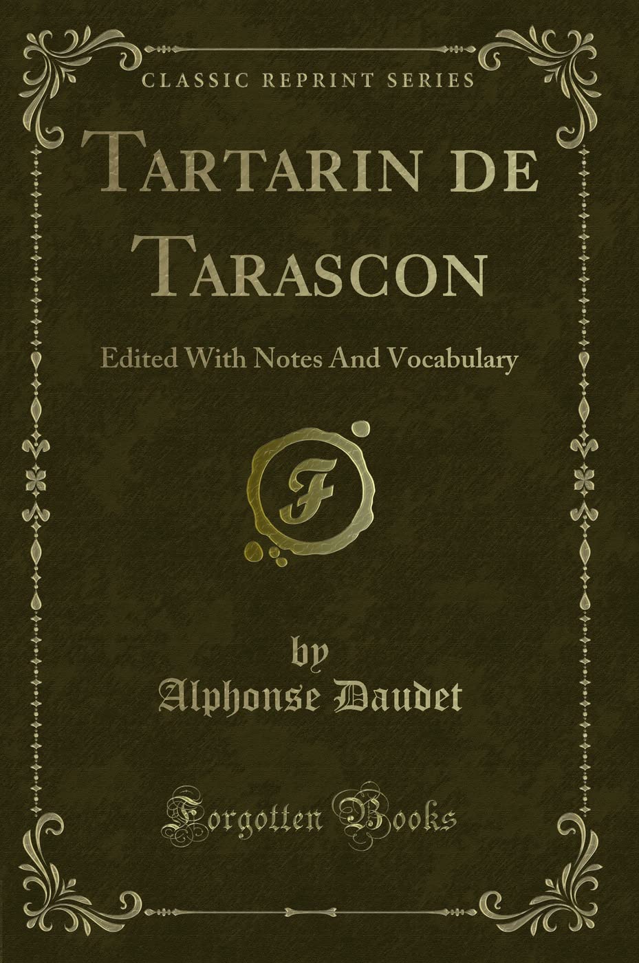 Tartarin de Tarascon: Edited With Notes And Vocabulary (Classic Reprint) Action & Adventure