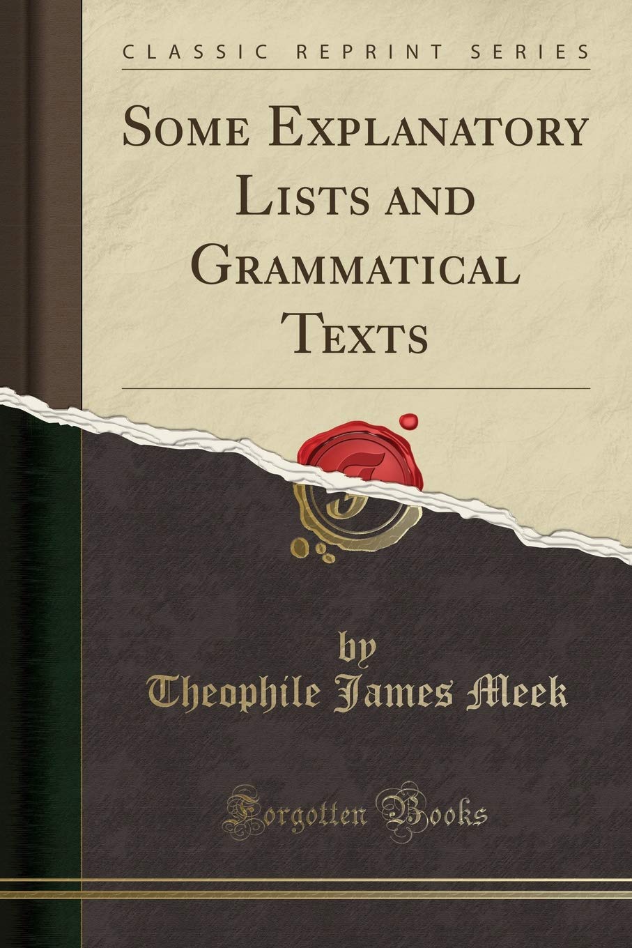 Some Explanatory Lists and Grammatical Texts (Classic Reprint) Social Sciences