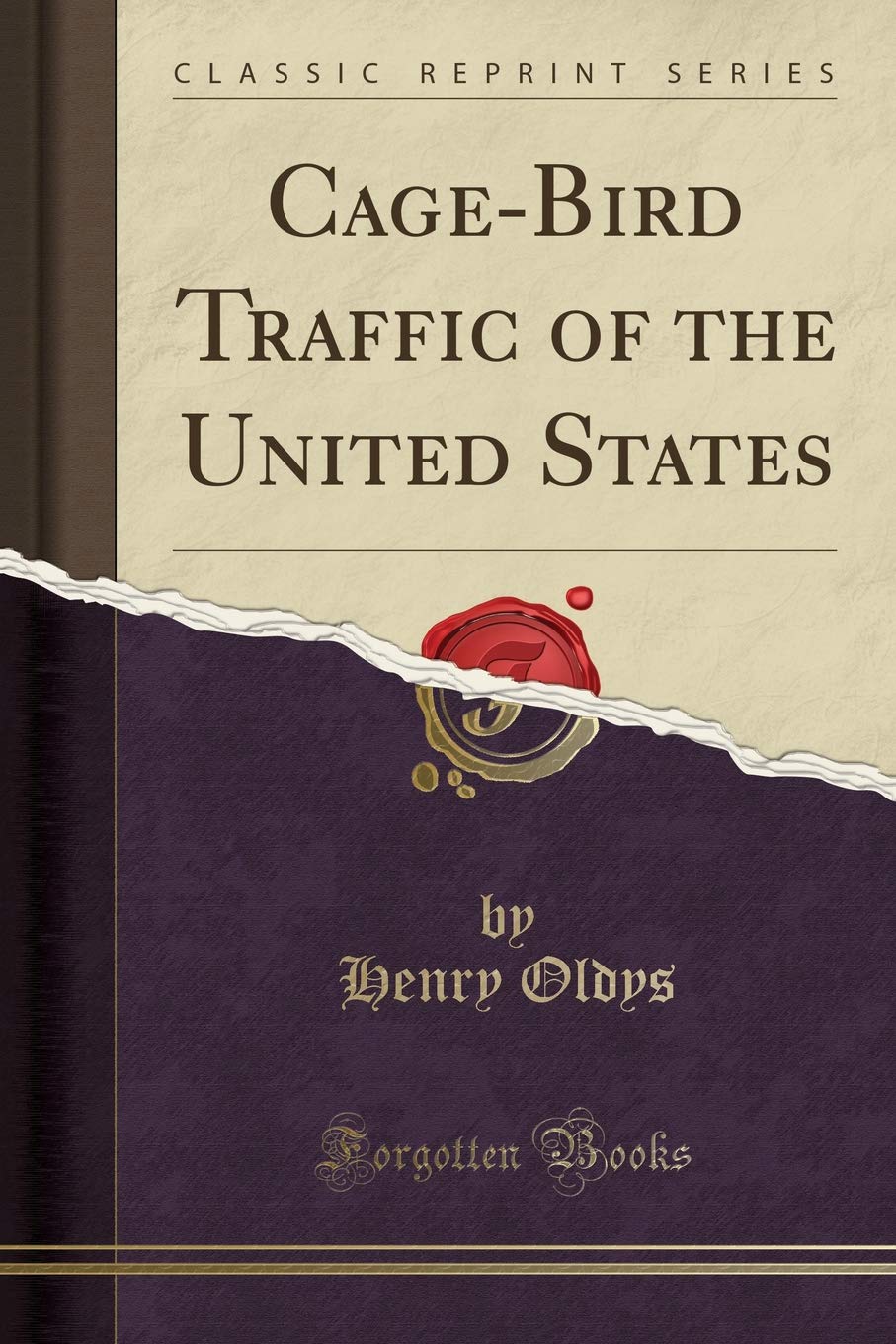 Cage-Bird Traffic of the United States (Classic Reprint) Pets