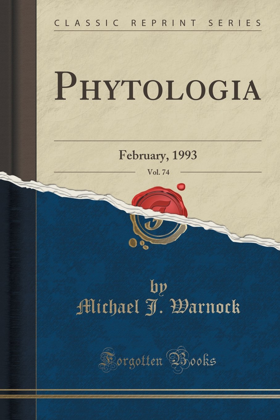 Phytologia, Vol. 74: February, 1993 (Classic Reprint) Business & Technology