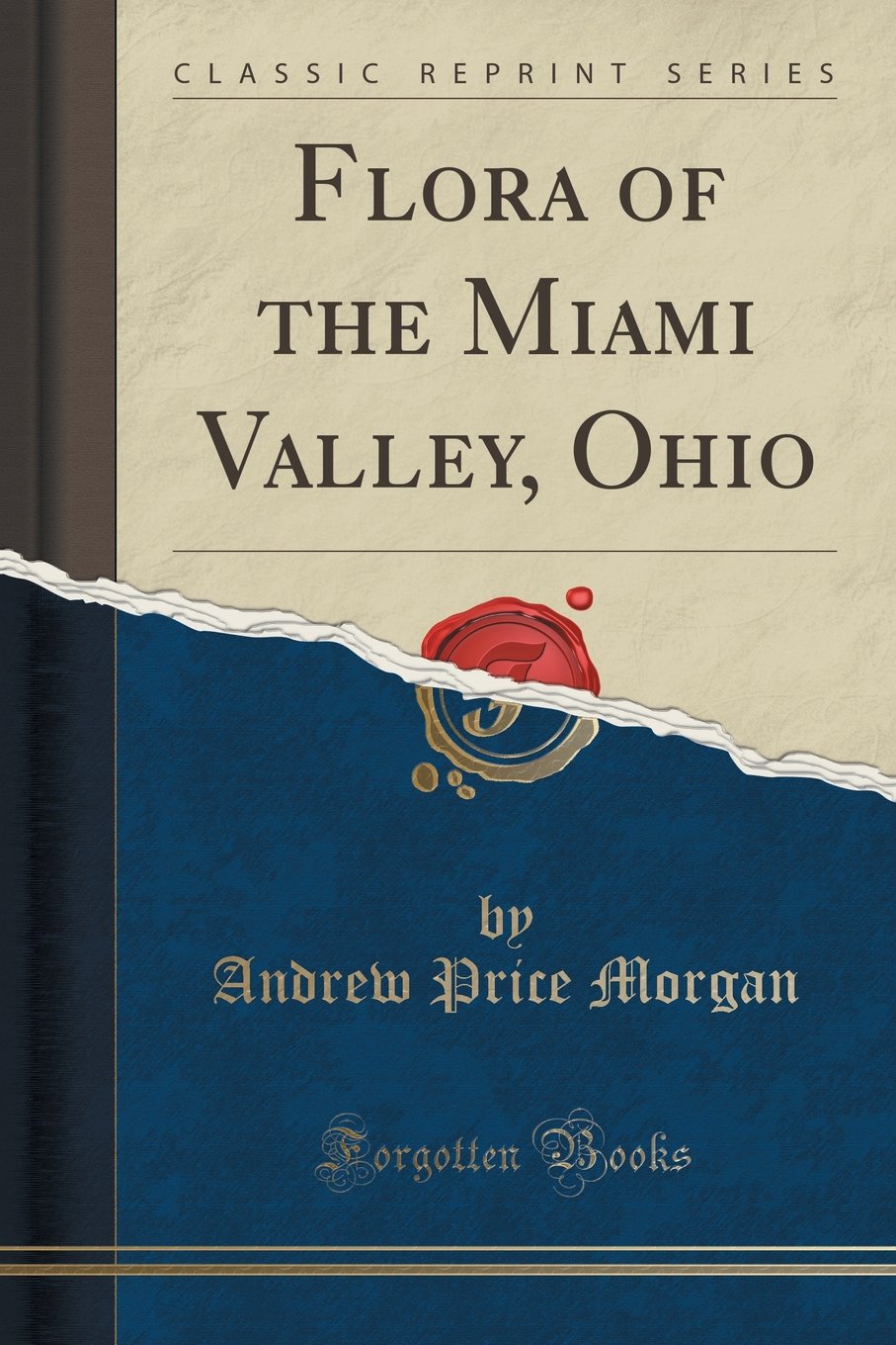 Flora of the Miami Valley, Ohio (Classic Reprint) Business & Technology