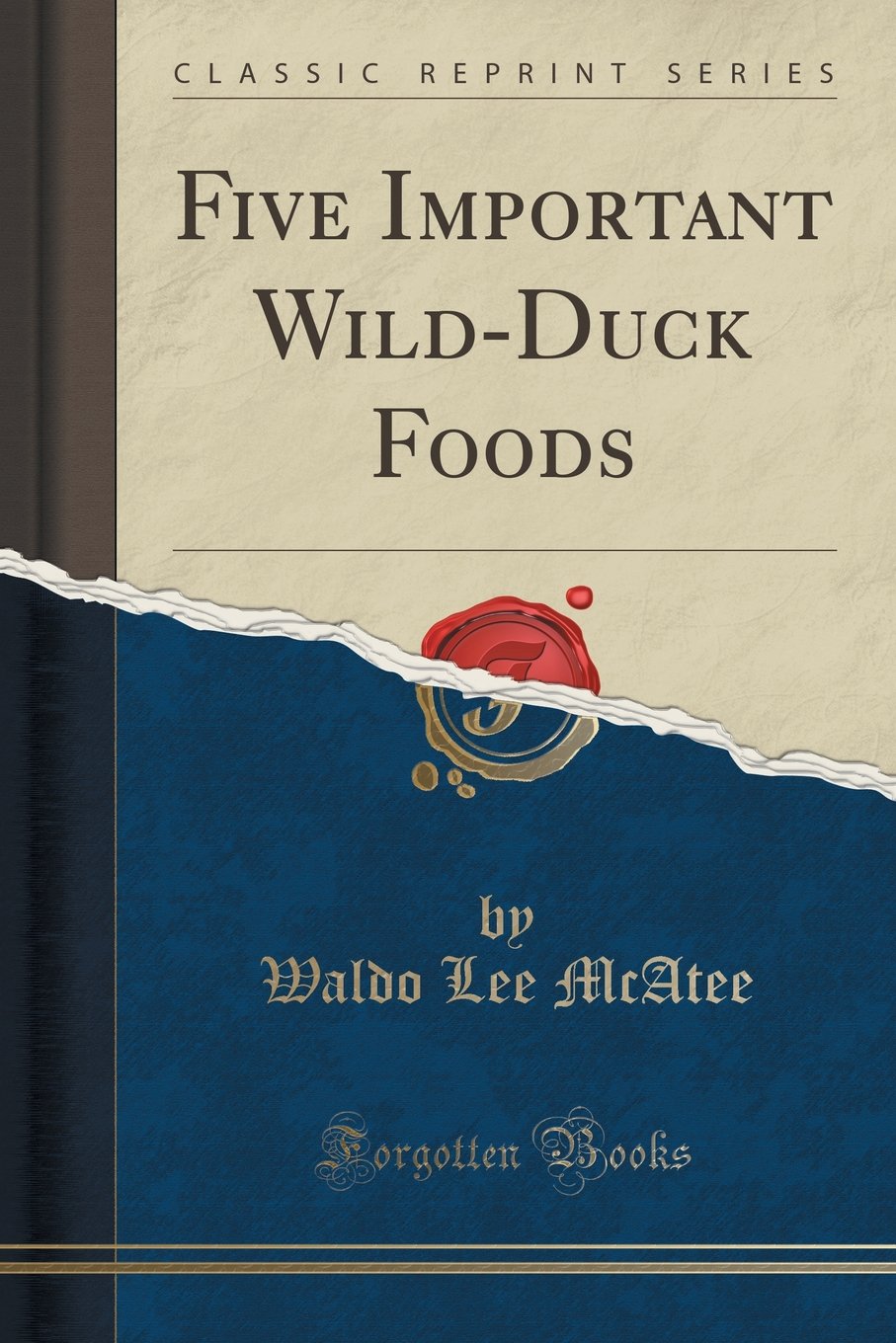 Five Important Wild-Duck Foods (Classic Reprint) Garden & Plants