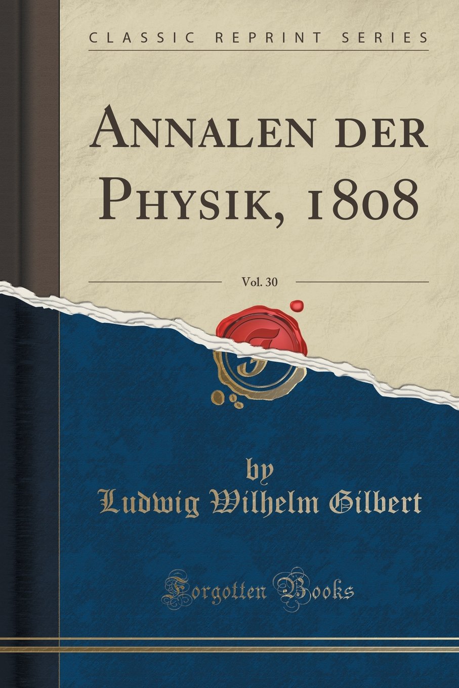 Annalen Der Physik, 1808, Vol. 30 (Classic Reprint) Learning & Reference