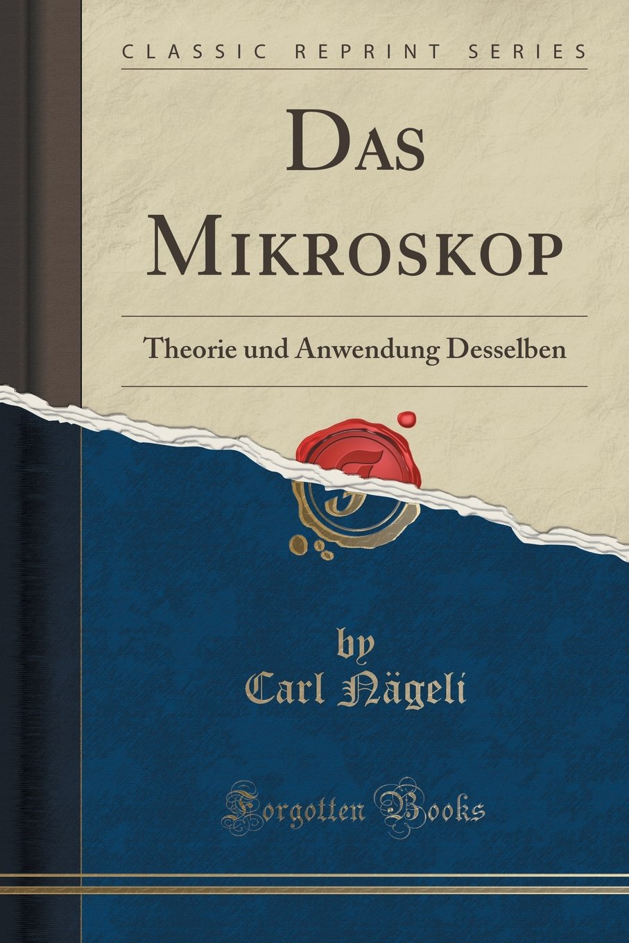 Das Mikroskop: Theorie Und Anwendung Desselben (Classic Reprint) Learning & Reference