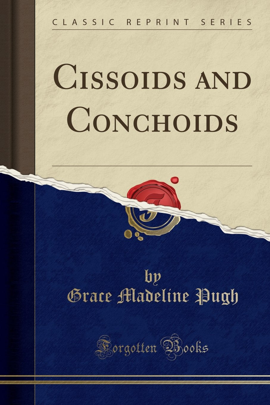 Product Image: Cissoids and Conchoids (Classic Reprint)
