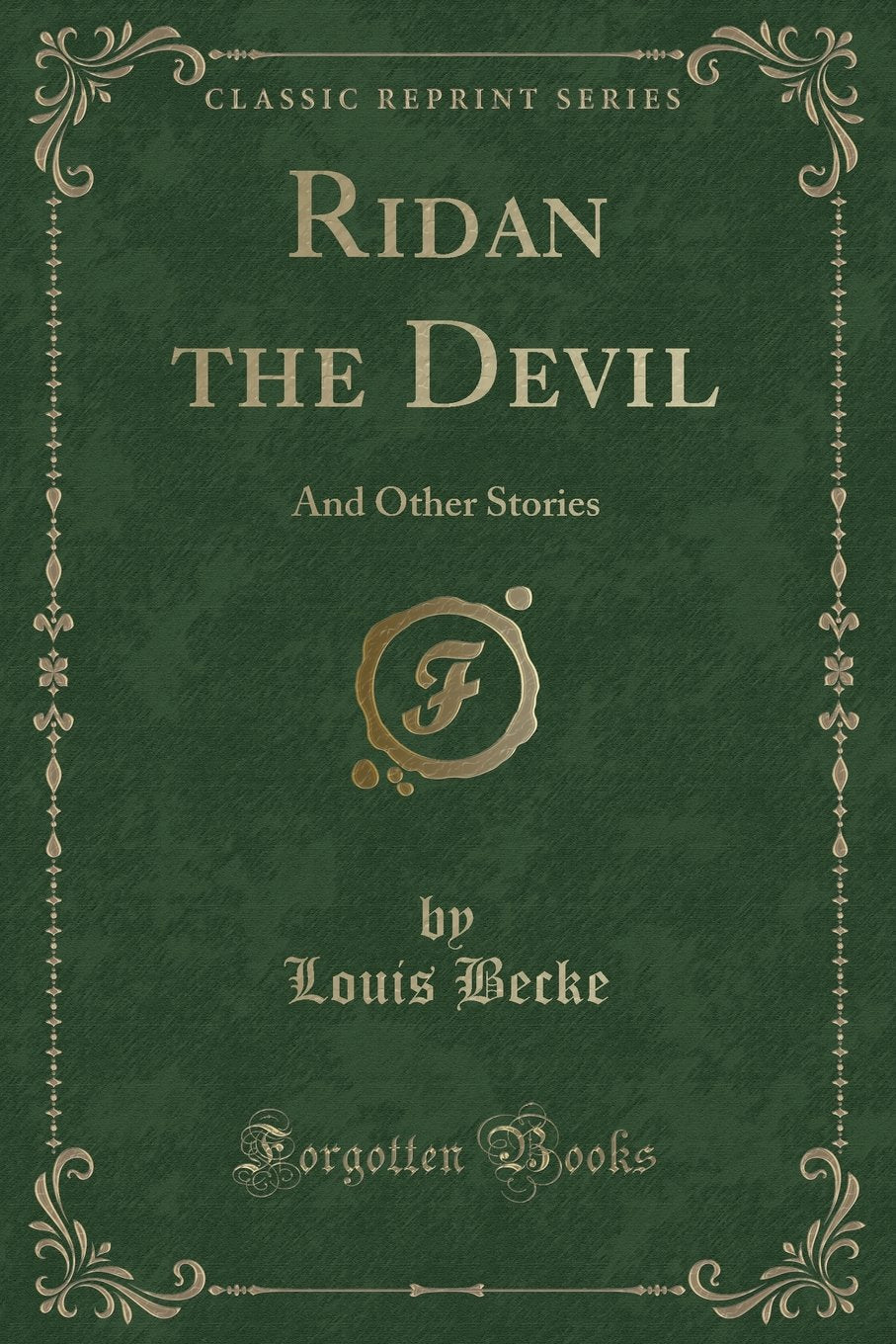 Ridan the Devil: And Other Stories (Classic Reprint) Action & Adventure
