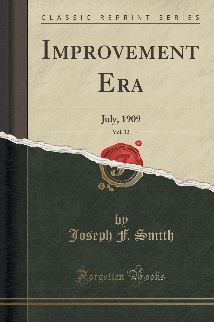 Improvement Era, Vol. 12: July, 1909 (Classic Reprint) Art & Literature
