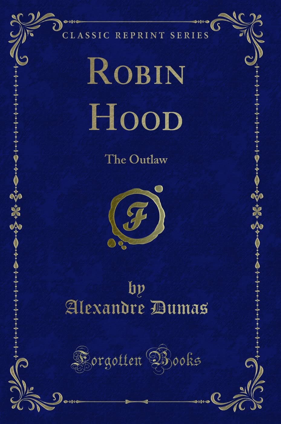 Robin Hood (Classic Reprint): The Outlaw book