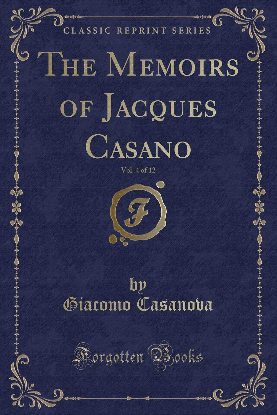 The Memoirs of Jacques Casano, Vol. 4 of 12 (Classic Reprint) book