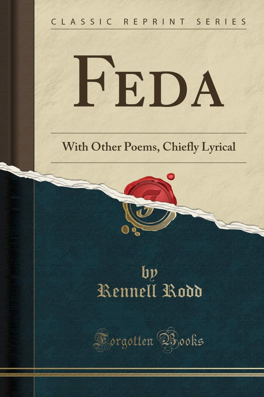 Feda: With Other Poems, Chiefly Lyrical (Classic Reprint) Poetry