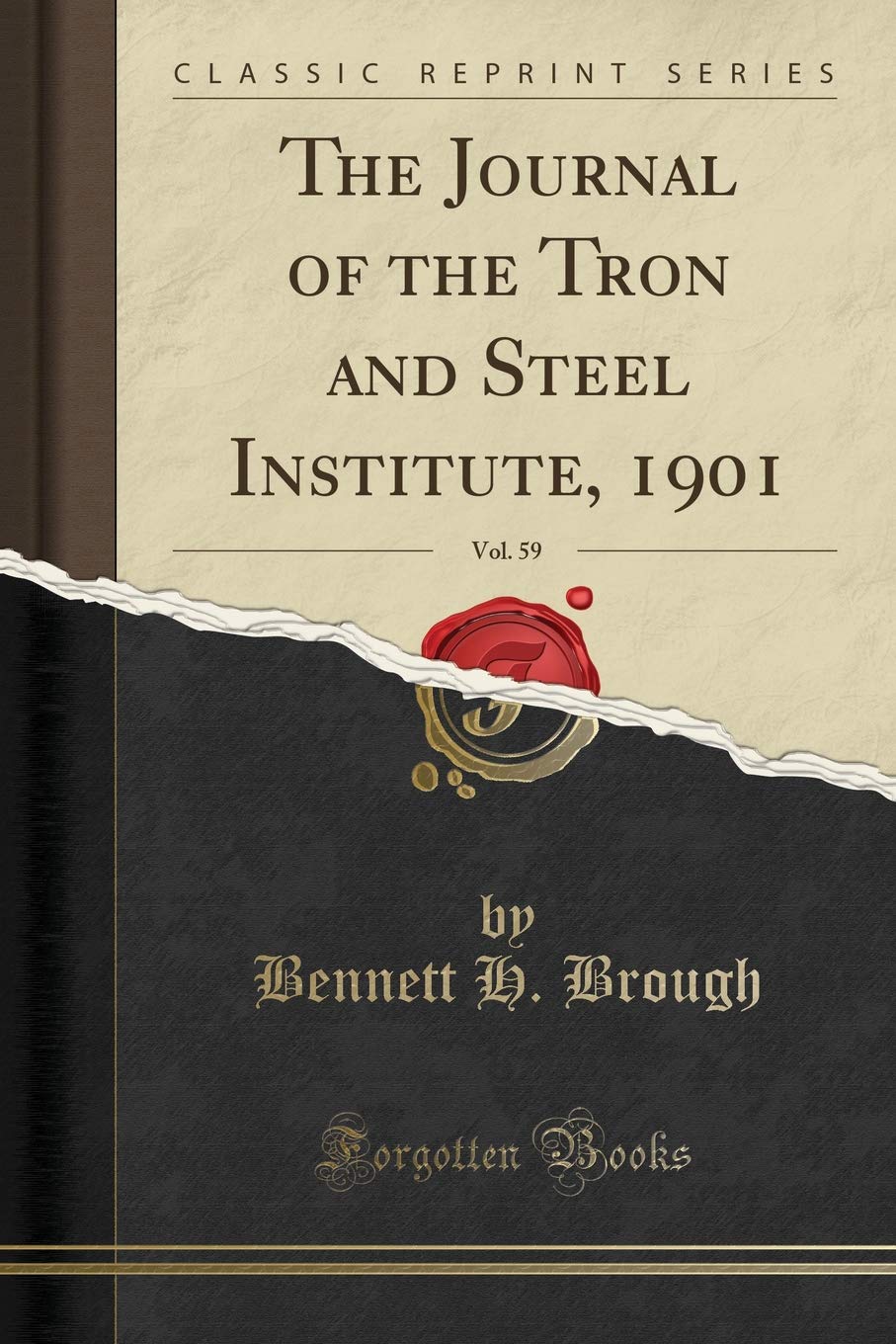 The Journal of the Tron and Steel Institute, 1901, Vol. 59 (Classic Reprint) Media & Communication