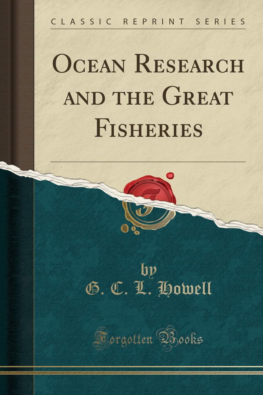 Ocean Research and the Great Fisheries (Classic Reprint) Politics & History