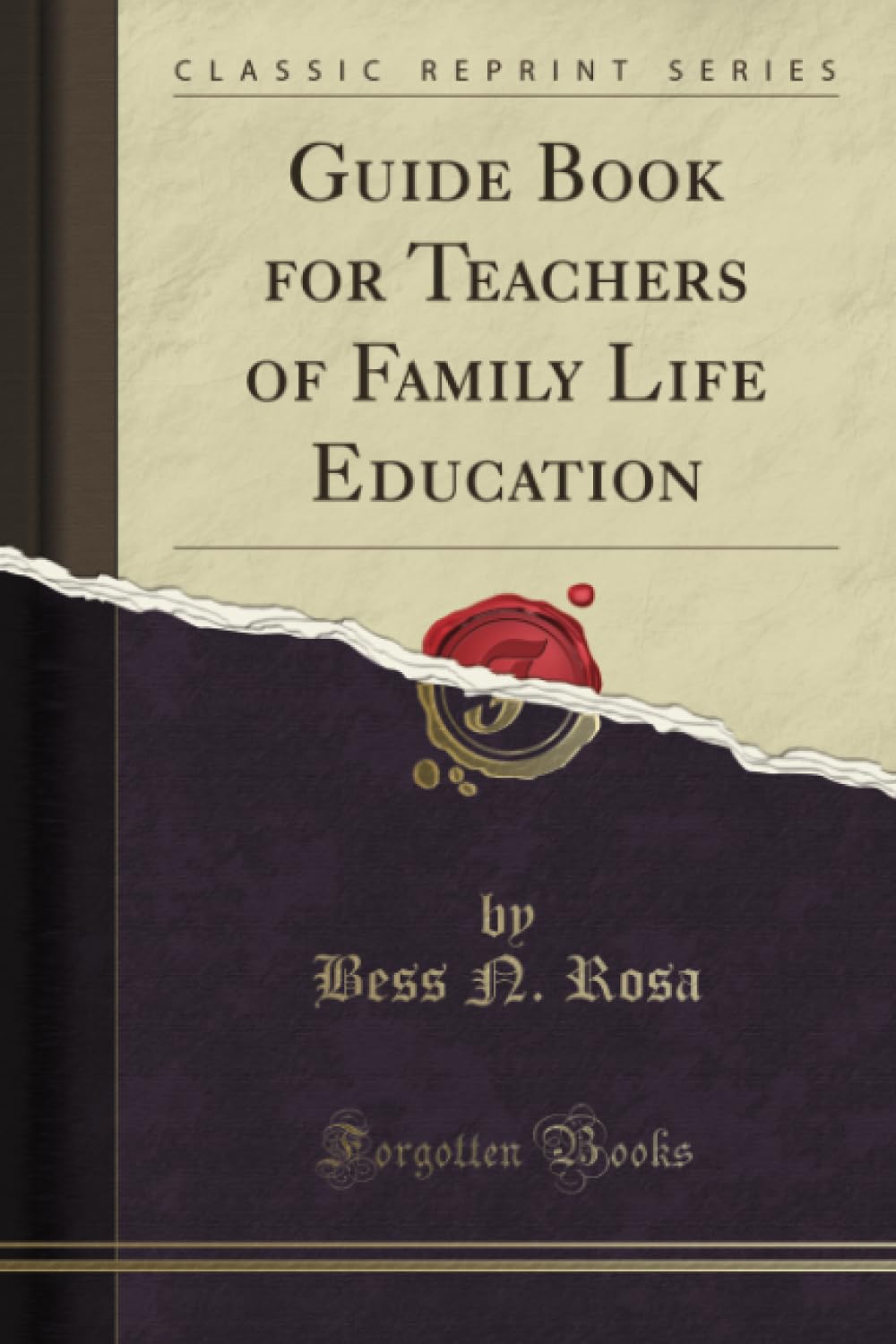 Guide Book for Teachers of Family Life Education (Classic Reprint) Learning & Reference