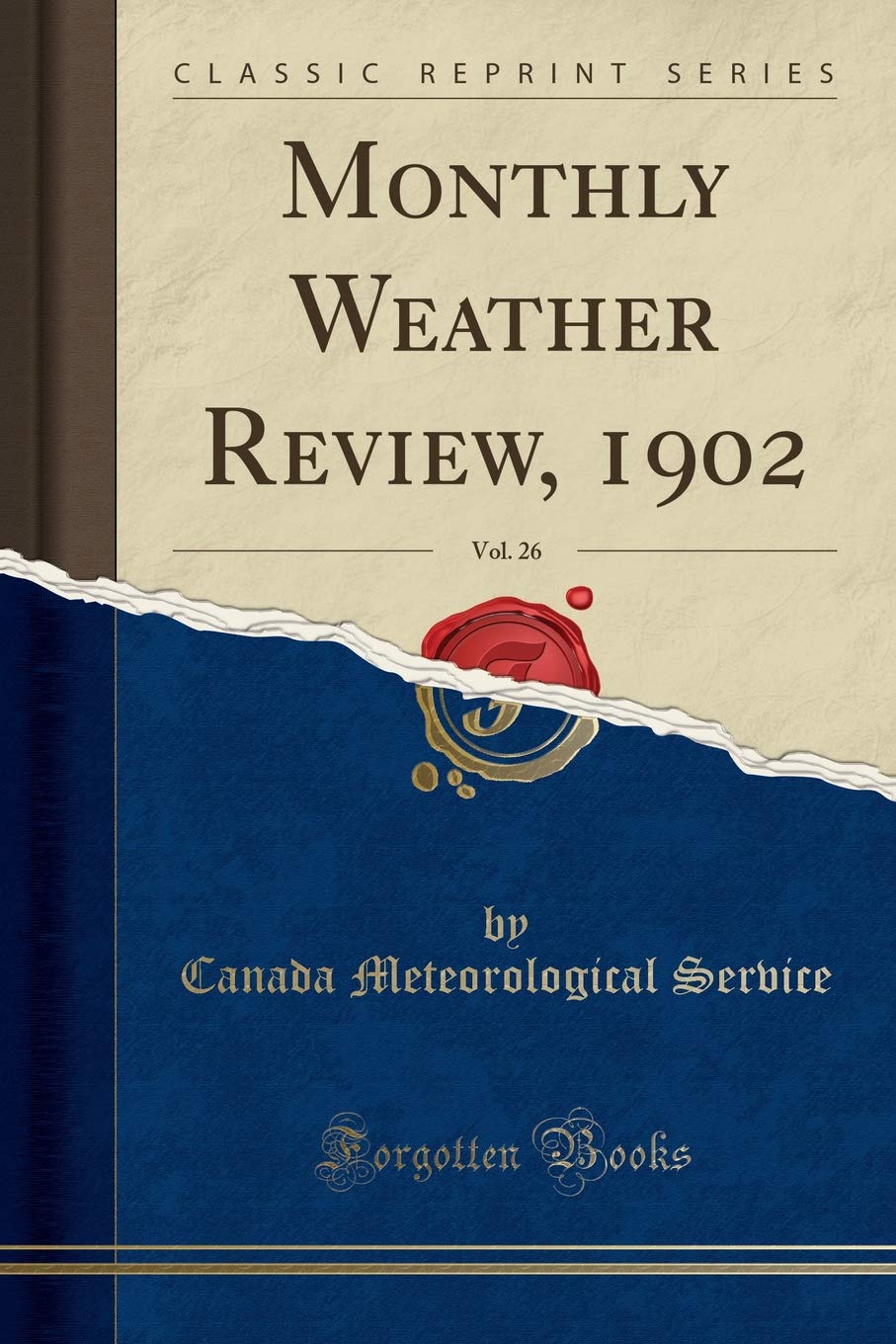 Monthly Weather Review, 1902, Vol. 26 (Classic Reprint) Geology & Geography