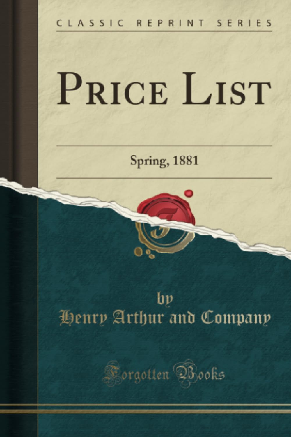Price List (Classic Reprint): Spring, 1881: Spring, 1881 (Classic Reprint) Hobbies & Crafts
