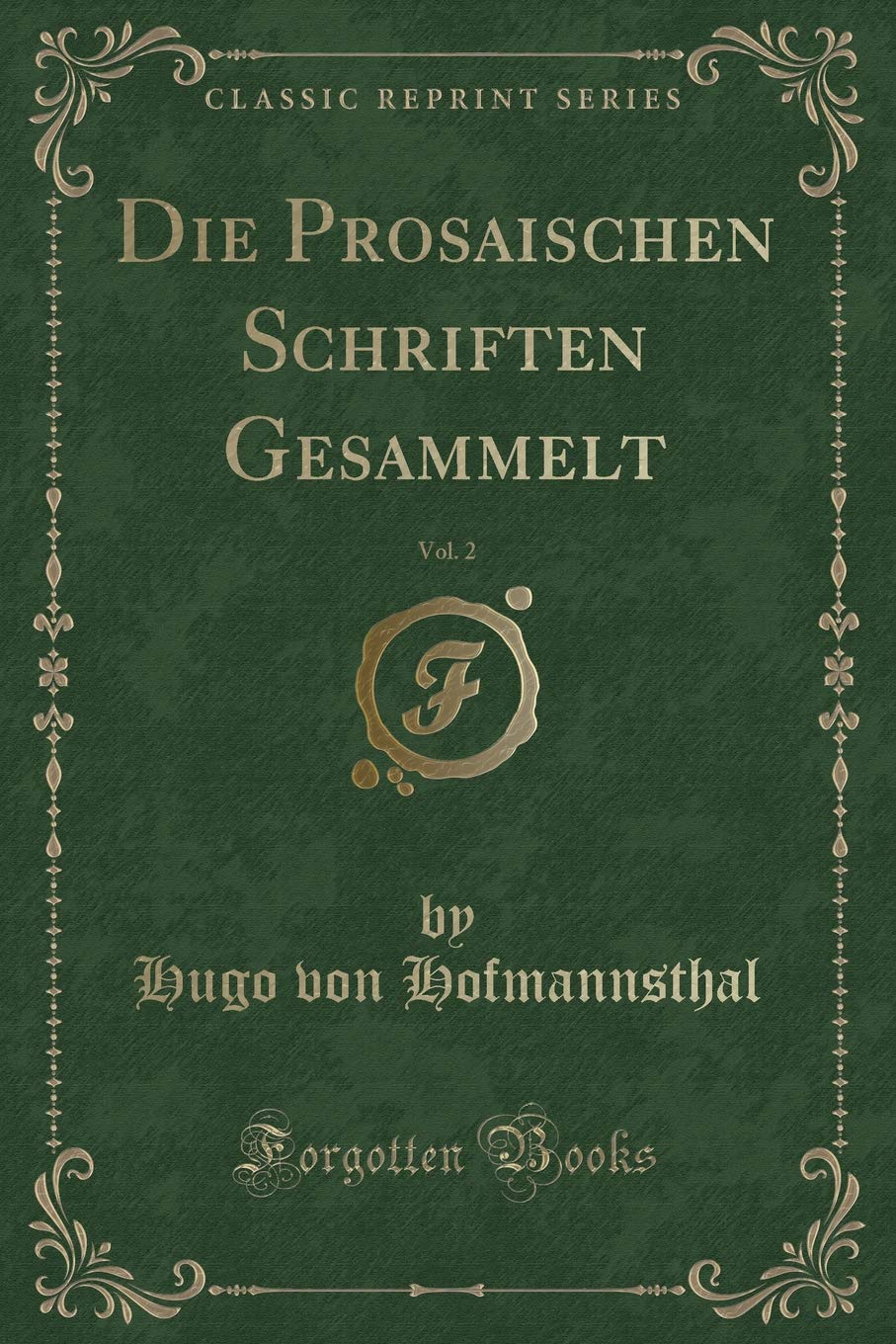 Die Prosaischen Schriften Gesammelt, Vol. 2 (Classic Reprint) Contemporary literature