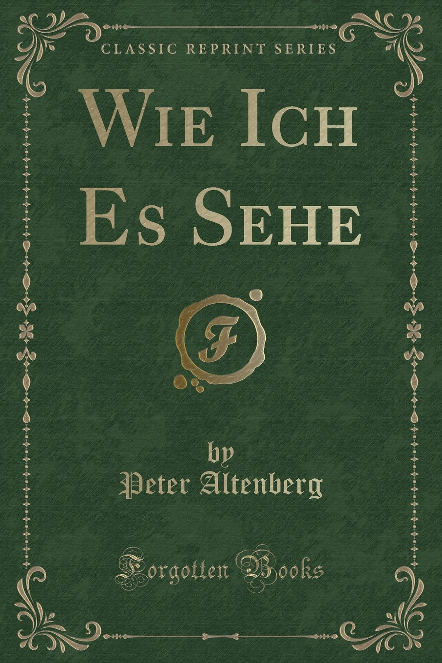 Wie Ich Es Sehe (Classic Reprint) Contemporary literature