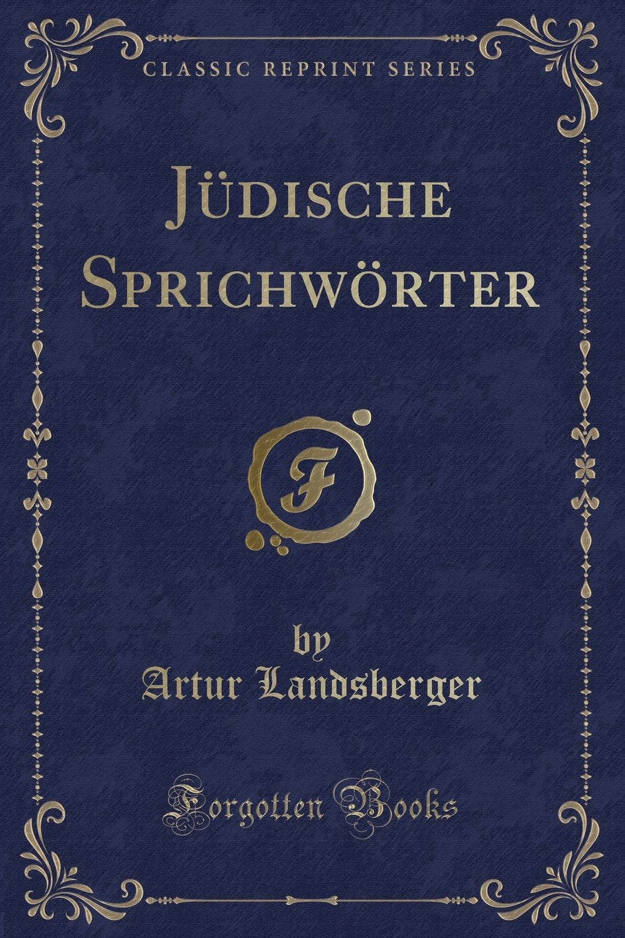 Jüdische Sprichwörter (Classic Reprint) Contemporary literature