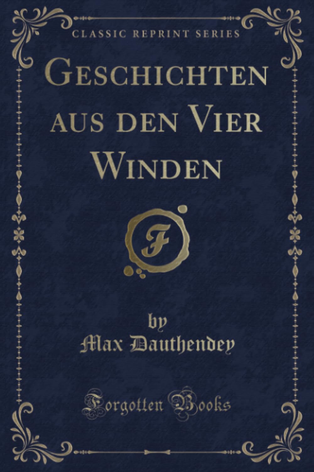 Geschichten aus den Vier Winden (Classic Reprint) Contemporary literature