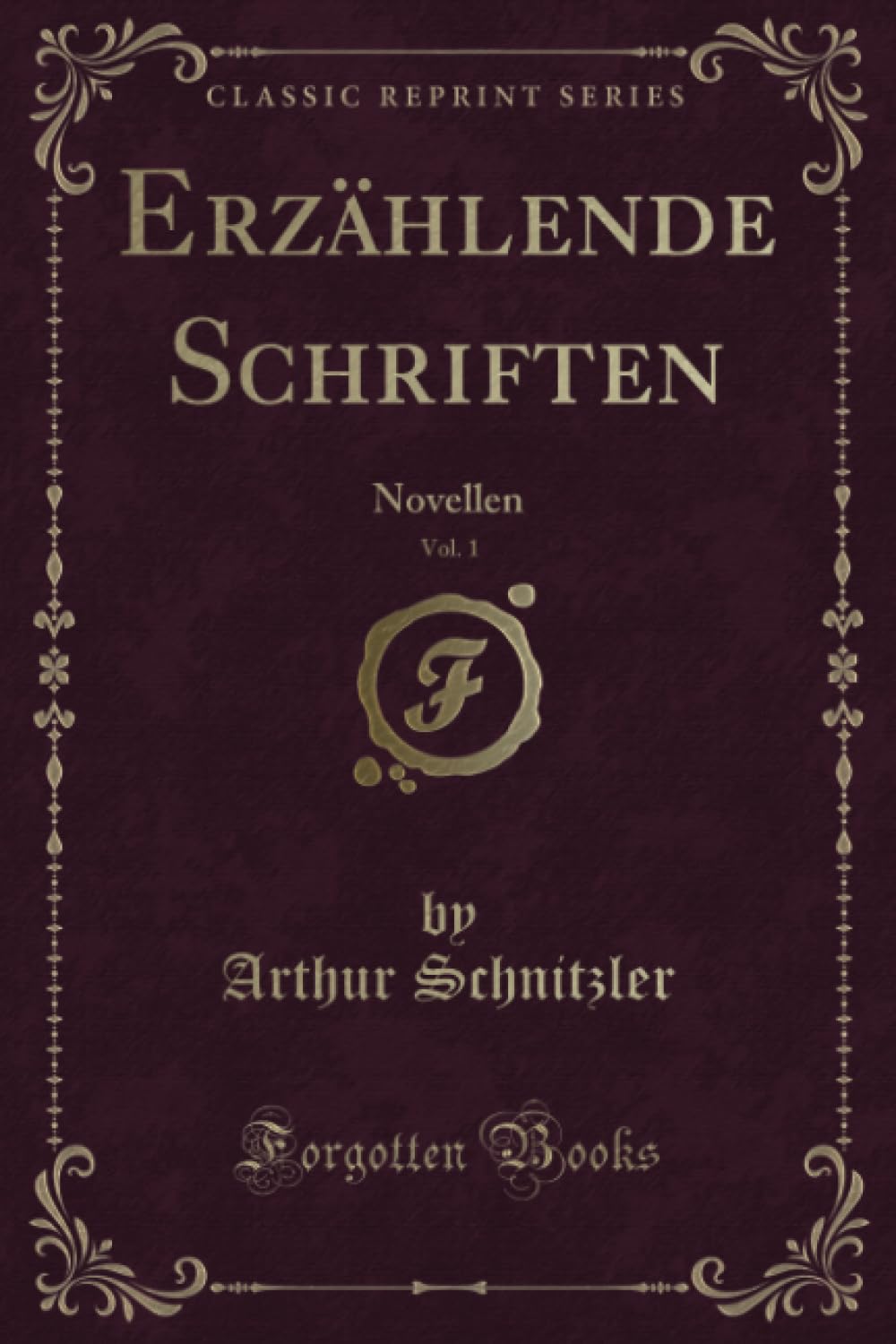 Erzählende Schriften, Vol. 1 (Classic Reprint): Novellen: Novellen (Classic Reprint) Contemporary literature