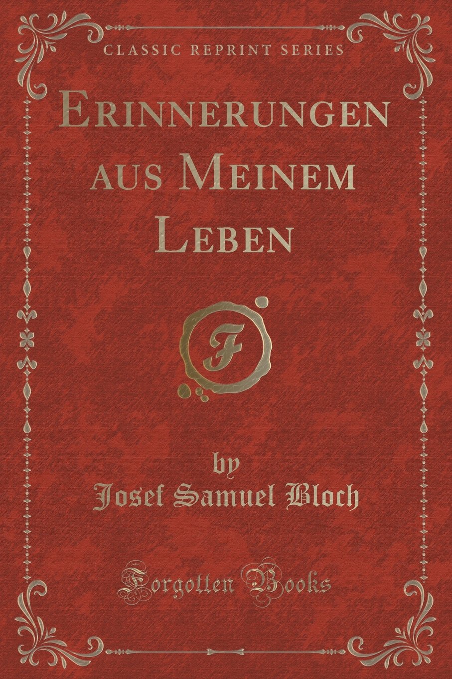 Erinnerungen Aus Meinem Leben (Classic Reprint) Contemporary literature