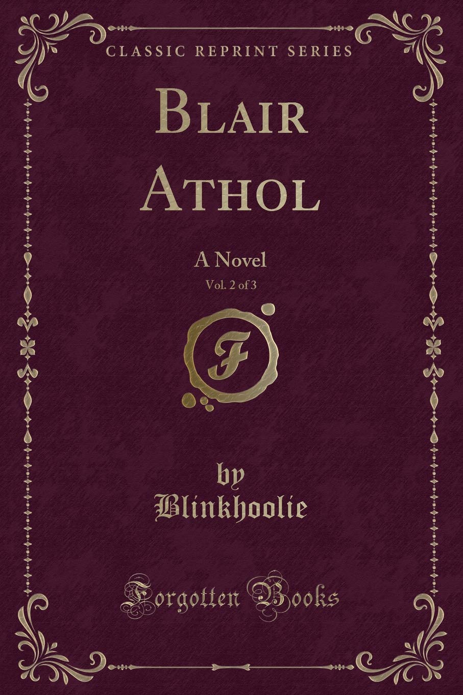 Blair Athol, Vol. 2 of 3: A Novel (Classic Reprint) Novels & Short Stories