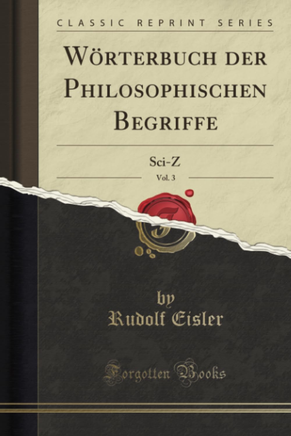 Wörterbuch der Philosophischen Begriffe, Vol. 3 (Classic Reprint): Sci-Z book